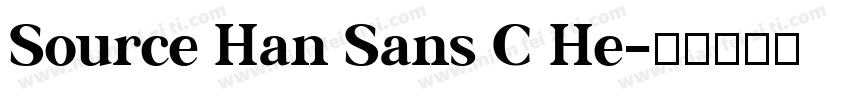 Source Han Sans C He字体转换